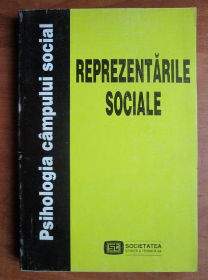Anticariat: Adrian Neculau - Psihologia campului social: Reprezentarile sociale