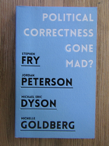 Anticariat: Stephen Fry, Jordan B. Peterson, Michael Eric Dyson - Political correctness gone mad?
