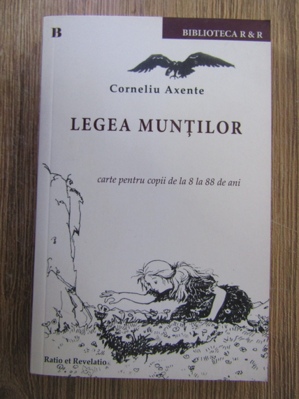 Anticariat: Corneliu Axente - Legea muntilor, carte pentru copii de la 8 la 88 de ani 