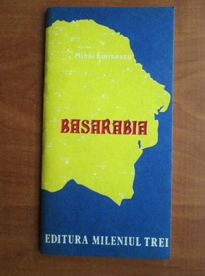 Anticariat: Mihai Eminescu - Basarabia