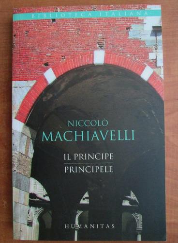 Anticariat: Niccolo Machiavelli - Il principe. Principele (editie bilingva)