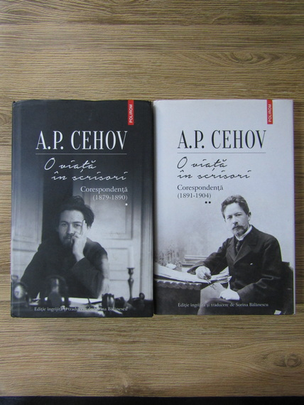Anticariat: Anton Pavlovici Cehov - O viata in scrisori. Corespondenta 1879-1890, 1891-1904 (2 volume)