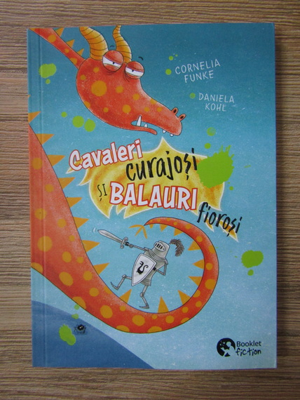 Anticariat: Cornelia Funke - Cavaleri curajosi si balauri fiorosi