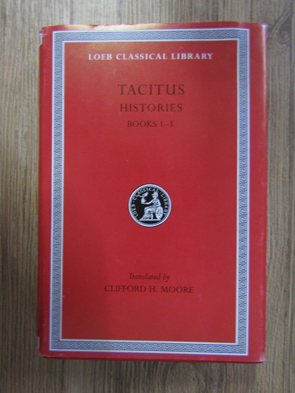 Anticariat: Cornelius Tacitus - Tacitus histories. Book 1-3