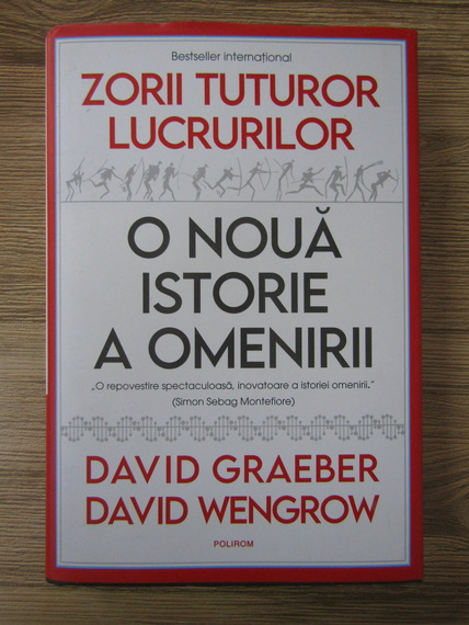 Anticariat: David Graeber - Zorii tuturor lucrurilor. O noua istorie a omenirii