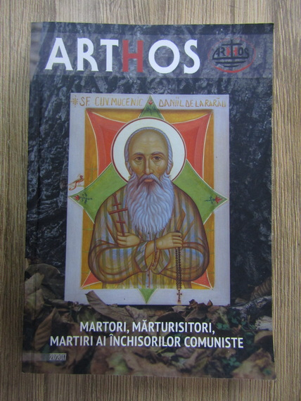 Anticariat: Revista Arthos, 27/2017. Martori, marturisitori, martiri ai inchisorilor comuniste