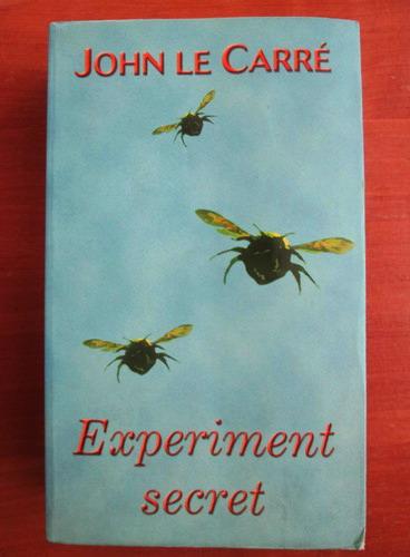 Anticariat: John Le Carre - Experiment secret