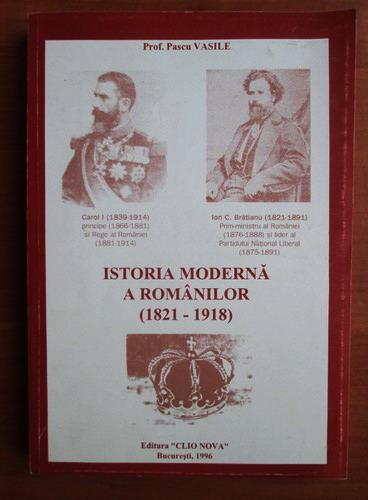 Anticariat: Pascu Vasile - Istoria moderna a romanilor (1821-1918)