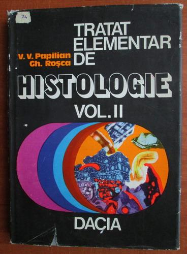 Anticariat: Victor Papilian - Tratat elementar de histologie (volumul 2)
