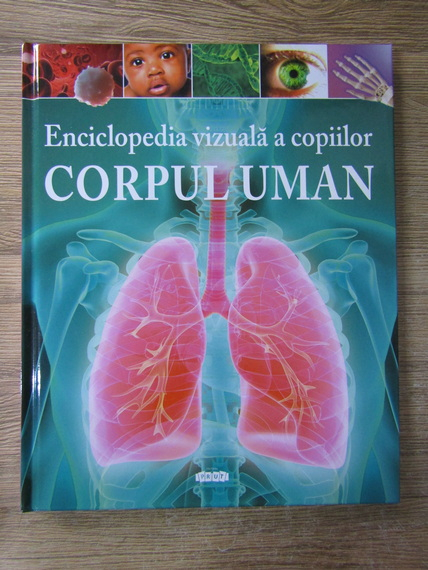 Anticariat: Clare Hibbert - Enciclopedia vizuala a copiilor. Corpul uman