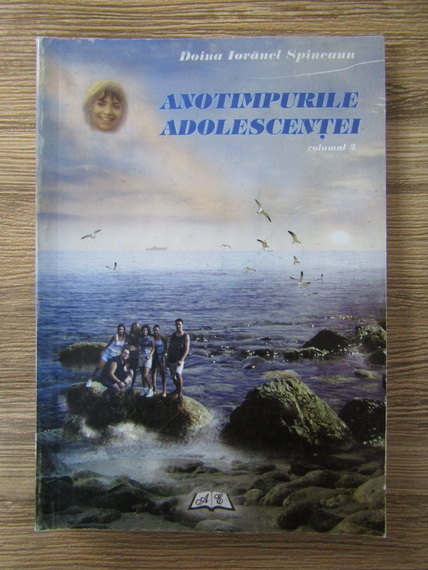 Anticariat: Doina Iovanel Spineanu - Anotimpurile adolescentei. Corabia piratilor de ceara (volumul 3)