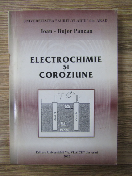 Anticariat: Ioan Bujor Pancan - Electrochimie si coroziune