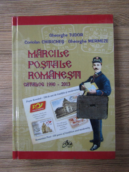 Anticariat: Gheorghe Tudor - Marcile postale romanesti. Catalog 1990-2013