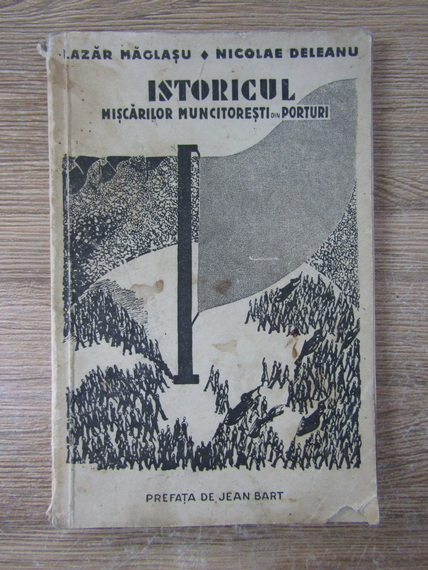 Anticariat: Lazar Maglasu - Istoricul miscarilor muncitoresti din porturi (1932)