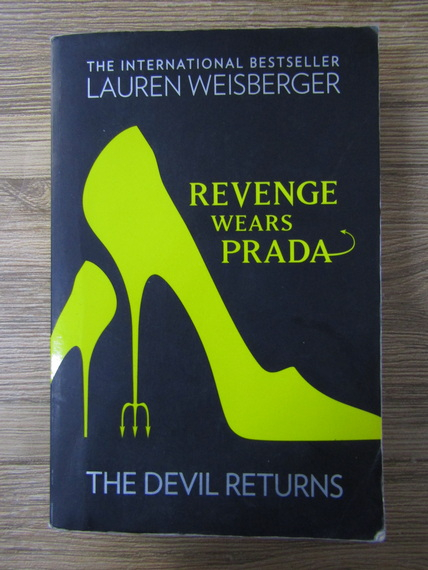Anticariat: Lauren Weisberger - Revenge wears Prada. The Devil returns