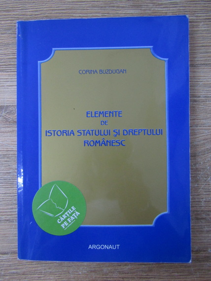 Anticariat: Corina Buzdugan - Elemente de istoria Statului si dreptului romanesc