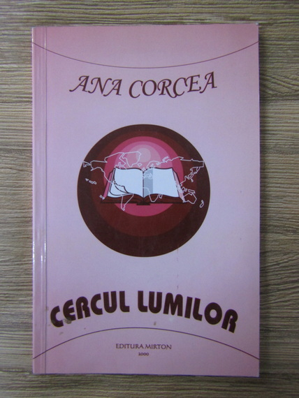 Anticariat: Ana Corcea - Cercul lumilor