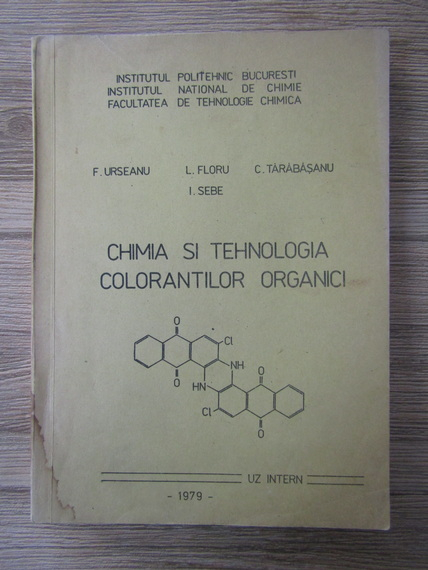 Anticariat: Florian Urseanu - Chimia si tehnologia colorantilor organici