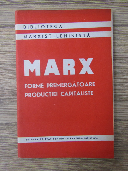 Anticariat: Karl Marx - Forme premergatoare productiei capitaliste
