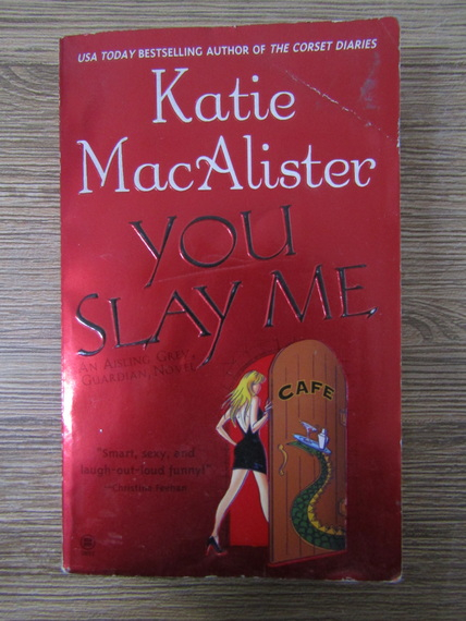 Anticariat: Katie MacAlister - You slay me