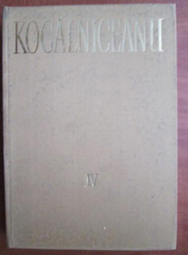 Anticariat: Mihail Kogalniceanu - Opere (volumul 4, partea a 2-a)
