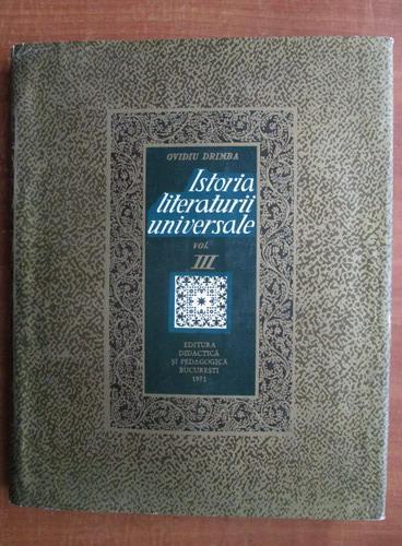 Anticariat: Ovidiu Drimba - Istoria literaturii universale (volumul 3)