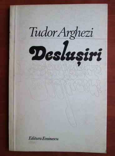 Anticariat: Tudor Arghezi - Deslusiri