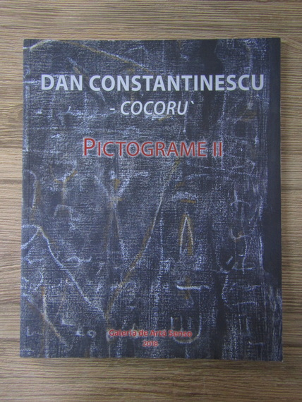 Anticariat: Dan Constantinescu - Cocoru'. Pictograme II, ciclul Zidurile Memoriei (album)