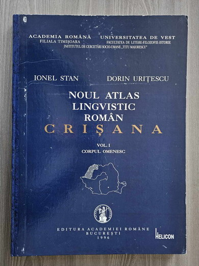 Anticariat: Ionel Stan, Dorin Uritescu - Noul atlas lingvistic roman. Crisana. Vol 1, corpul omenesc