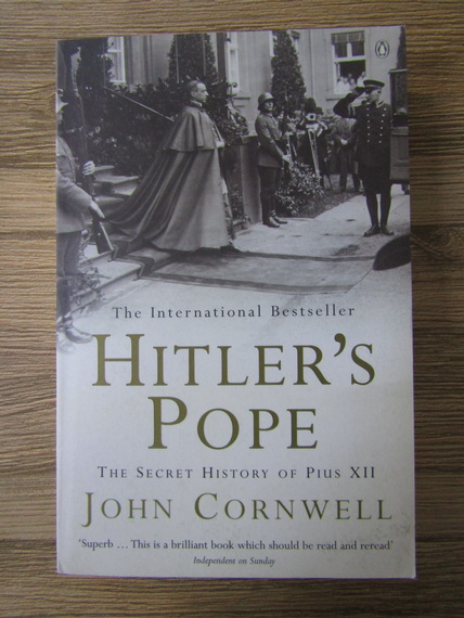 Anticariat: John Cornwell - Hitler's Pope. The secret history of Pius XII
