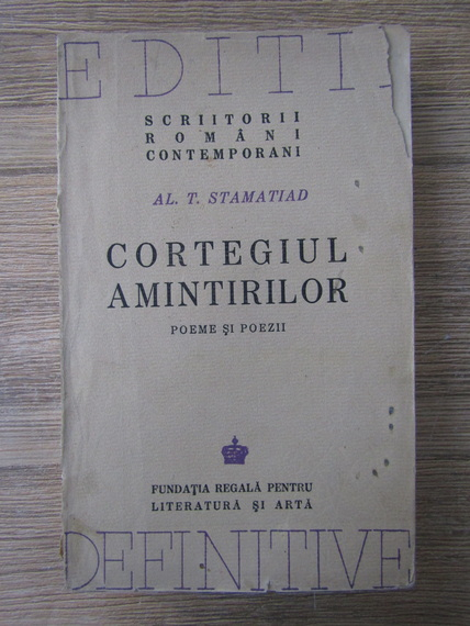 Anticariat: Al. T. Stamatiad - Cortegiul amintirilor (1942)