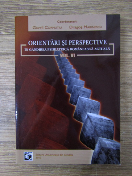 Anticariat: Gavril Cornutiu - Orientari si perspective in gandirea psihiatrica romaneasca actuala
