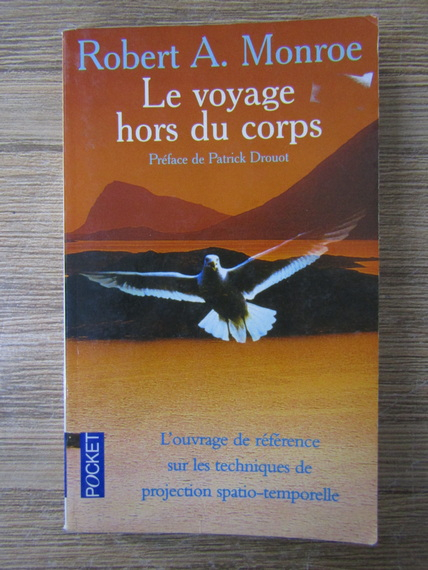 Anticariat: Robert A. Monroe - Le voyage hors du corps