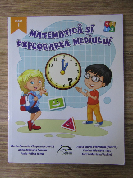 Anticariat: Maria Cornelia Cimpean - Matematica si explorarea mediului, clasa I