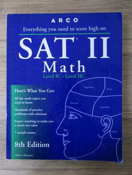 Anticariat: Morris Bramson - Everything you need to score high on Sat II. Match, level IC, IIC