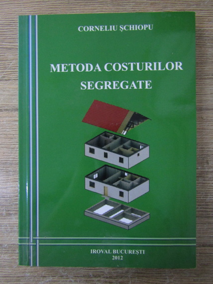 Anticariat: Corneliu Schiopu - Metoda costurilor segregate