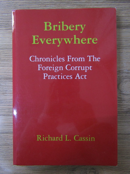 Anticariat: Richard L Cassin - Chronicles from the foreign corrupt prcatices act