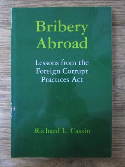 Anticariat: Richard L Cassin - Lessons from the foreign corrupt practices act