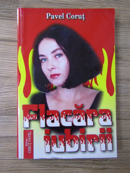 Pavel Corut - Flacara iubirii (cu autograful autorului)