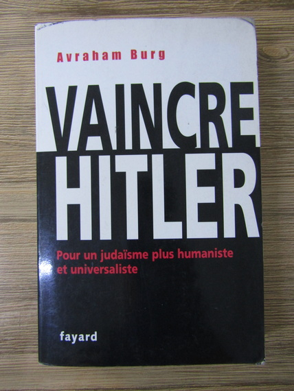 Anticariat: Avraham Burg - Vaincre Hitler. Pour un judaisme plus humaniste et universaliste