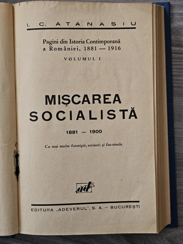 I. C. Atanasiu - Pagini din istoria Contimporana a Romaniei, 1881-1916. Volumul 1: Miscarea socialista 1881-1900