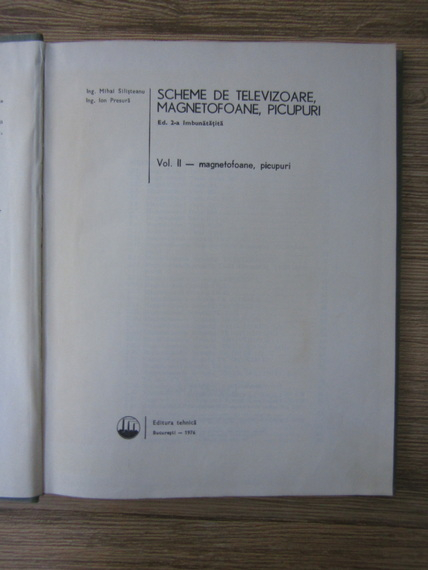 Mihai Silisteanu - Scheme de televizoare, magnetofoane, picupuri (volumul 2)
