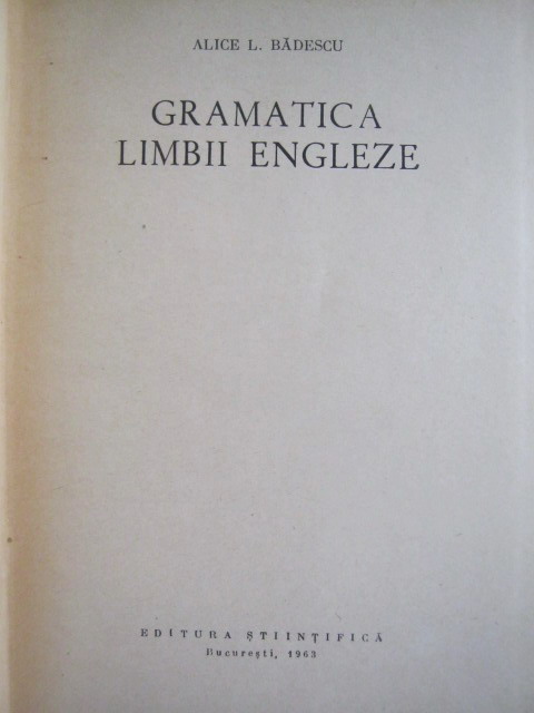 Alice L. Badescu - Gramatica limbii engleze