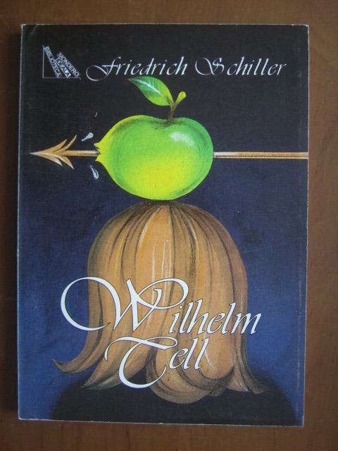 Anticariat: Friedrich Schiller - Wilhelm Tell