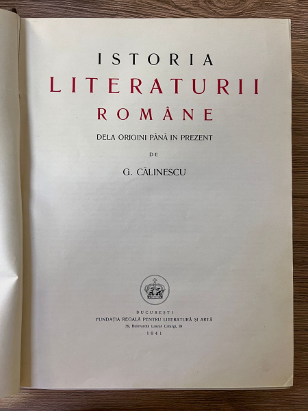 George Calinescu - Istoria literaturii romane de la origini pana in prezent (1941)