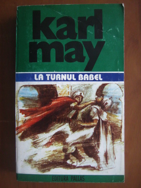 Anticariat: Karl May - Opere, volumul 12. La turnul Babel