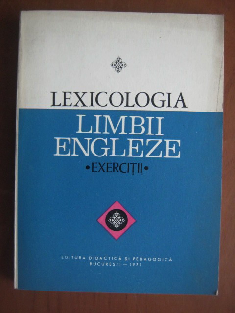 Anticariat: Lexicologia limbii engleze. Exercitii