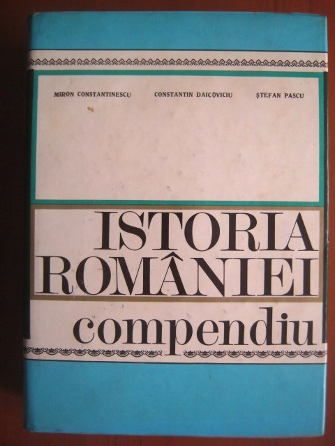 Anticariat: Miron Constantinescu - Istoria Romaniei (compendiu)