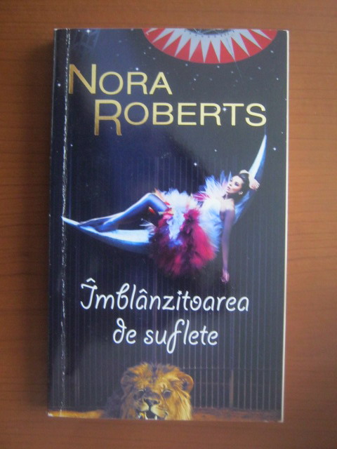 Anticariat: Nora Roberts - Imblanzitoarea de suflete