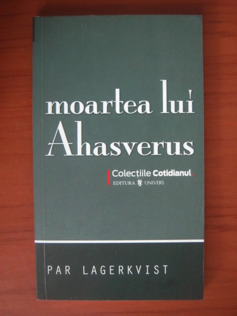 Anticariat: Par Lagerkvist - Moartea lui Ahasverus (Cotidianul)